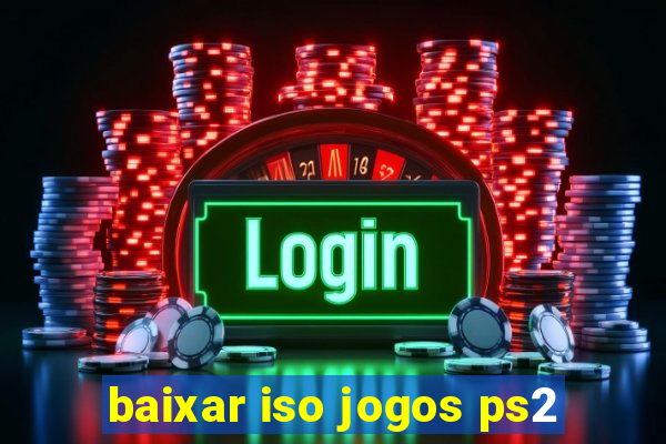 baixar iso jogos ps2